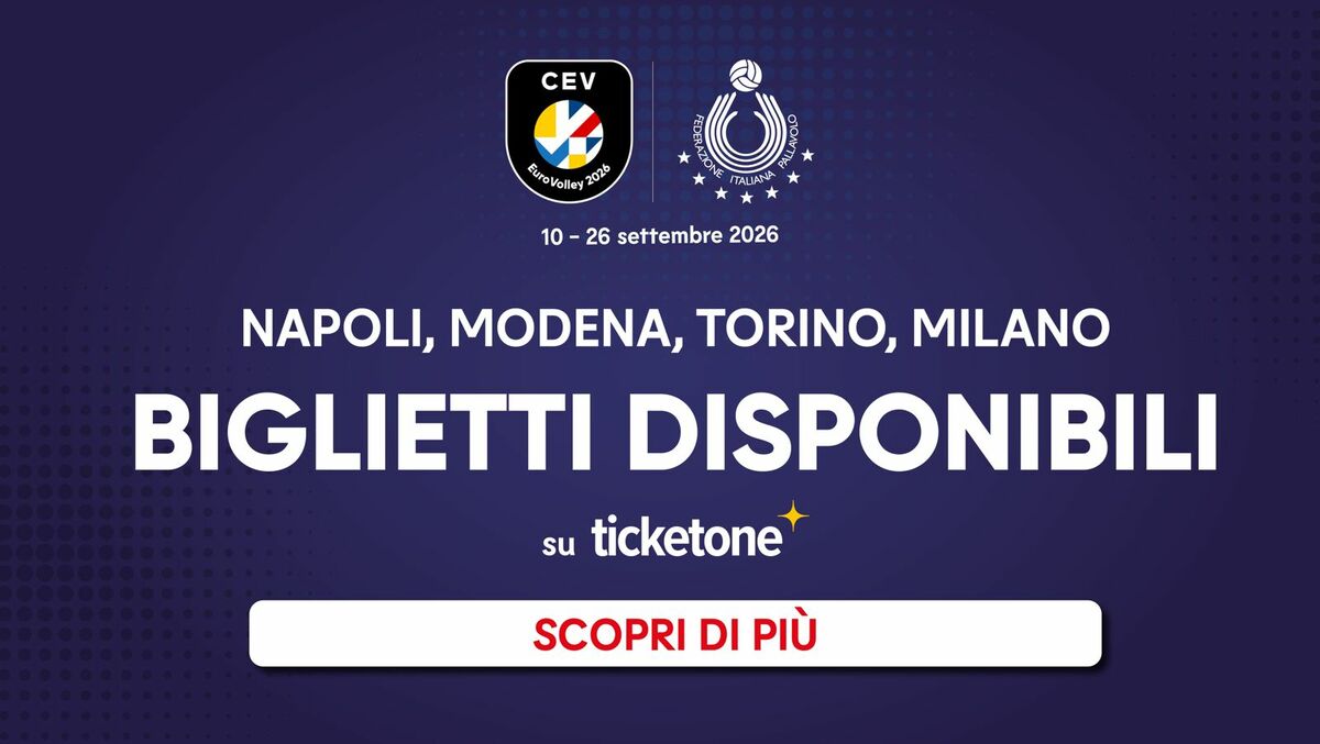 EuroVolley 2026: Riaperta la vendita dei biglietti per Napoli, Modena e Torino