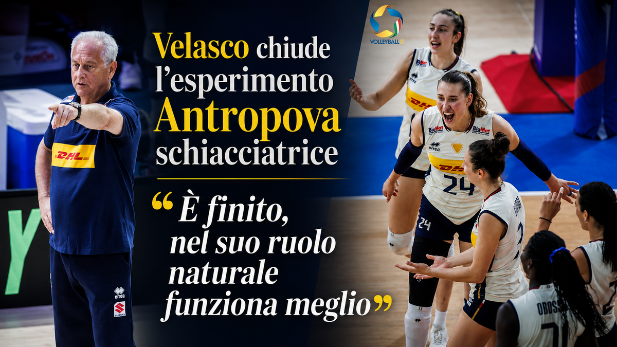 Velasco conferma. Chiuso l’esperimento Antropova schiacciatrice. "È finito, nel suo ruolo naturale funziona meglio"