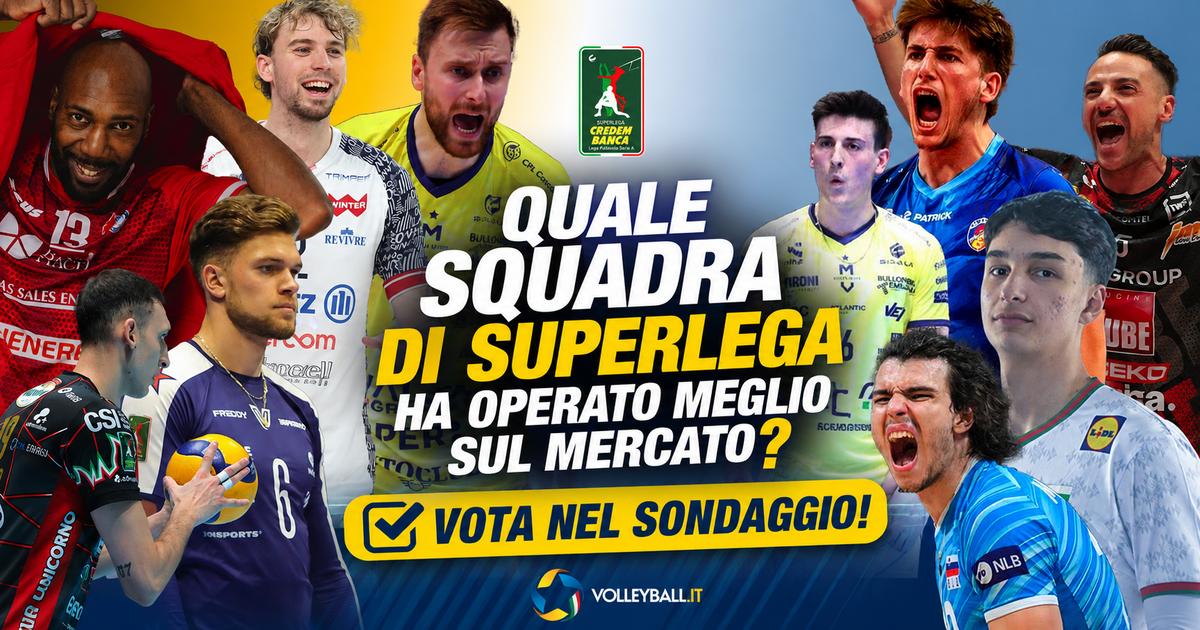 Superlega & Volley Mercato, Quale club ha operato meglio sul mercato?  Sondaggio online su Volleyball.it+