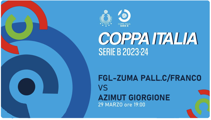 Coppa Italia Serie B1 F.: Live Streaming Semifinale, FGL-Zuma Pall.C/Franco vs Azimut Giorgione