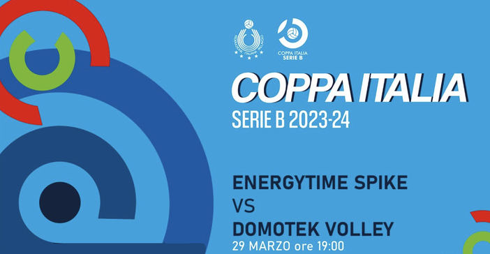 Coppa Italia Serie B: Live Streaming Semifinale, Energytime Spike vs Domotek Volley