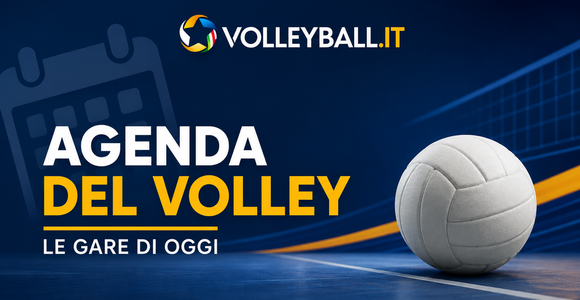 Agenda del volley: le gare di oggi Agenda del volley: le gare di oggi