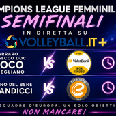 Champions League F. volley: Dove seguire le semifinali live su Volleyball.it+