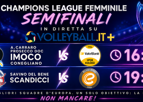 Champions League F. volley: Dove seguire le semifinali live su Volleyball.it+