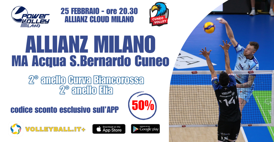 Sull'APP Volleyball.it+ il codice sconto esclusivo del 50%* per la biglietteria di Milano-Cuneo