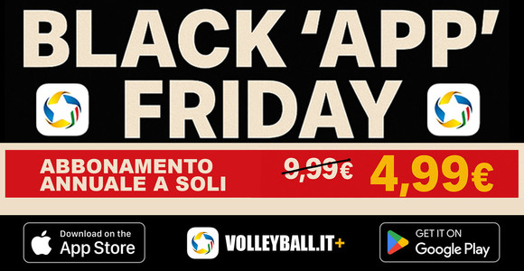 Black Friday: L'abbonamento all'app Volleyball.it+ a metà prezzo per tre giorni Black Friday: L'abbonamento all'app Volleyball.it+ a metà prezzo per tre giorni