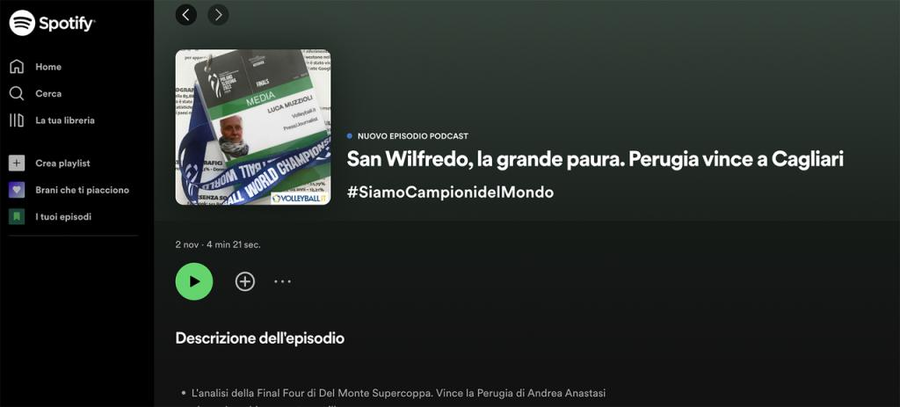#Siamocampionidelmondo il podcast: 5. puntata. San Wilfredo, la grande paura. Perugia vince a Cagliari